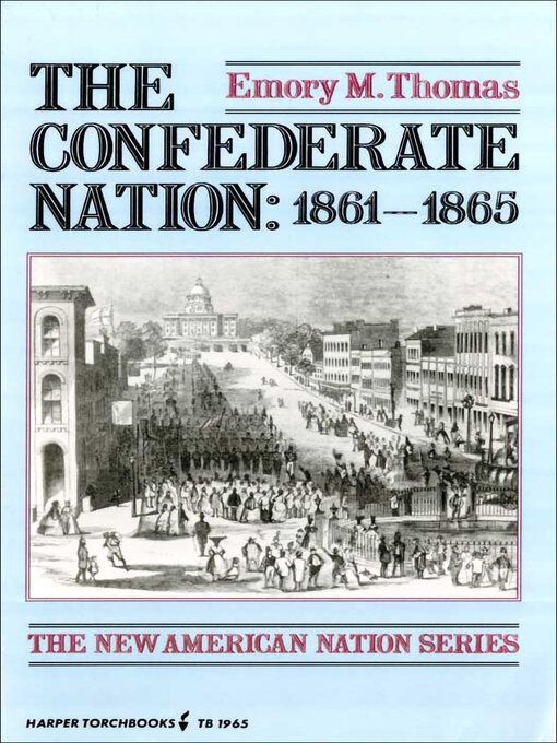 Title details for The Confederate Nation by Emory M. Thomas - Available